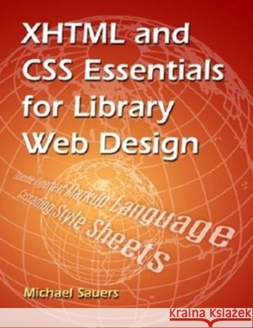 XHTML & CSS Essentials for Lib Web Sauers, Michael 9781555705046