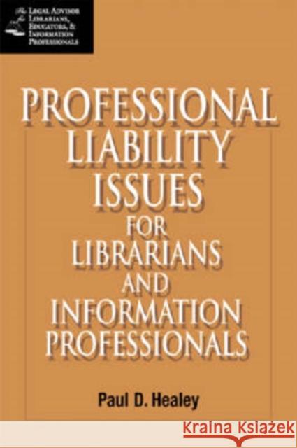 Professional Liability Issues for Librarians and Information Professionals American Library Association 9781555706098