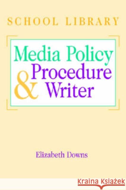 School Lib Media Policy & Procedur Downs, Elizabeth 9781555706210 Neal-Schuman Publishers