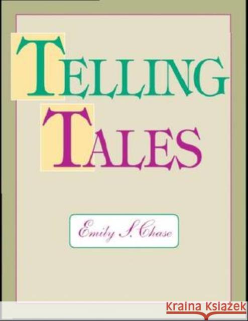 Telling Tales: A Guidebook & DVD Chasse, Emily S. 9781555706456 Neal-Schuman Publishers