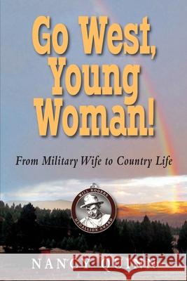 Go West, Young Woman! Nancy Quinn 9781555718299 Hellgate Press
