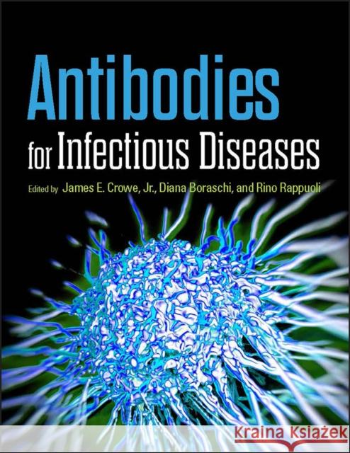 Antibodies for Infectious Diseases  9781555817350 ASM Press