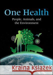 One Health: People, Animals, and the Environment Atlas, Ronald M. 9781555818425