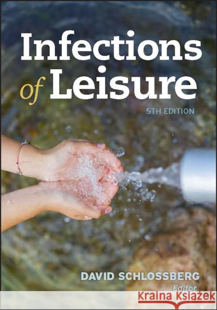 Infections of Leisure David Schlossberg 9781555819224