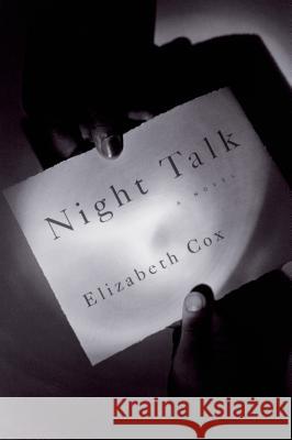 Night Talk Elizabeth Cox 9781555971403 Graywolf Press