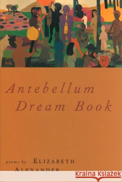 Antebellum Dream Book Elizabeth Alexander 9781555973544 Graywolf Press,U.S.