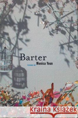 Barter Monica Youn 9781555973810 Graywolf Press,U.S.