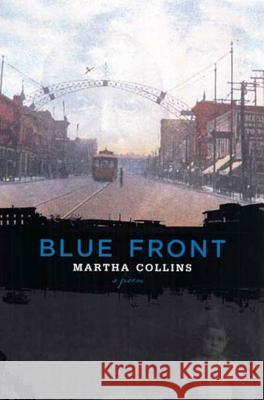 Blue Front Martha Collins 9781555974497