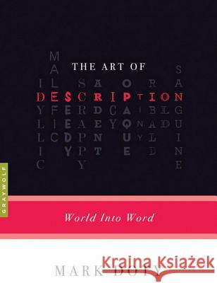 The Art of Description: World Into Word Doty, Mark 9781555975630 Graywolf Press