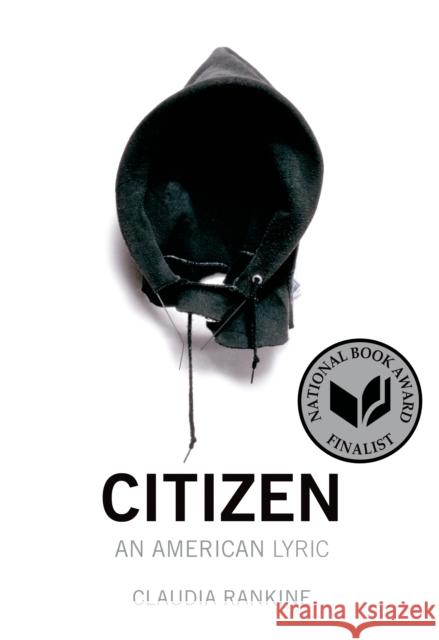 Citizen: An American Lyric Claudia Rankine 9781555976903