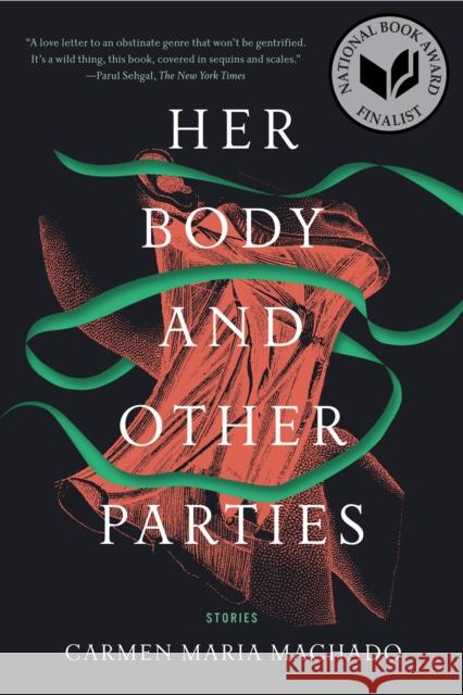 Her Body and Other Parties: Stories Carmen Maria Machado 9781555977887
