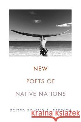 New Poets of Native Nations Heid E. Erdrich 9781555978099 Graywolf Press