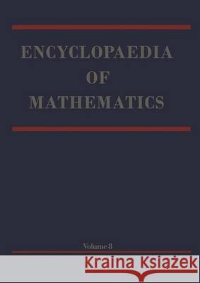Encyclopaedia of Mathematics: Reaction-Diffusion Equation - Stirling Interpolation Formula Hazewinkel, Michiel 9781556080074 Reidel