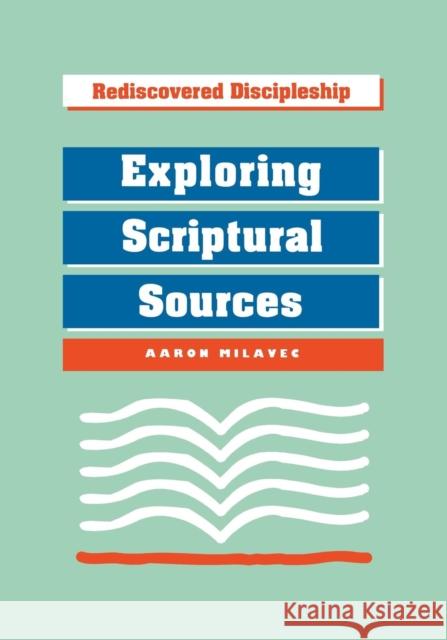 Exploring Scriptural Sources Milavec, Aaron 9781556127069 Sheed & Ward