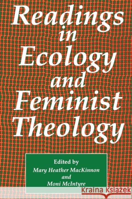 Readings in Ecology & Feminist Theology Mary H. MacKinnon Moni McIntyre 9781556127625