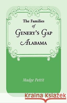 The Families of Genery's Gap, Alabama Madge Pettit 9781556130083