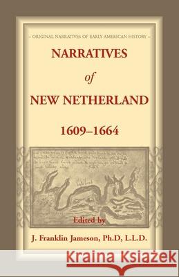 Narratives of New Netherland, 1609-1664 J Franklin Jameson 9781556133176
