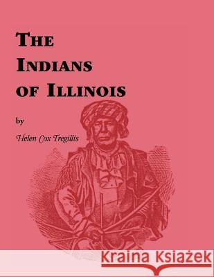 Indians of Illinois Helen Cox Tregillis   9781556135026