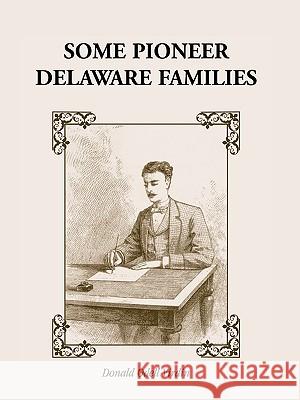 Some Pioneer Delaware Families Donald Odell Virdin 9781556136085