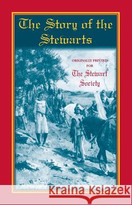 The Story of the Stewarts Mary Lois S. Ragland The Stewart Society 9781556138669