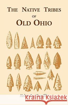 The Native Tribes of Ohio Helen C. Tregillis 9781556139253
