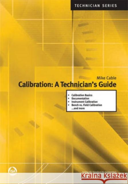 Calibration : A Technicians Guide Mike Cable 9781556179129