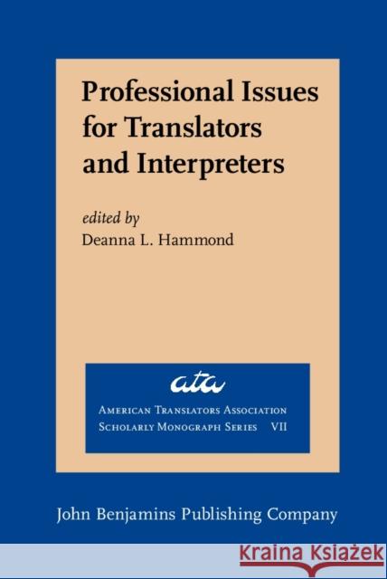Professional Issues for Translators and Interpreters Deanna Hammond 9781556196263 0