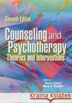 Counseling and Psychotherapy: Theories and Interventions David Capuzzi Mark D. Stauffer 9781556204104 American Counseling Association