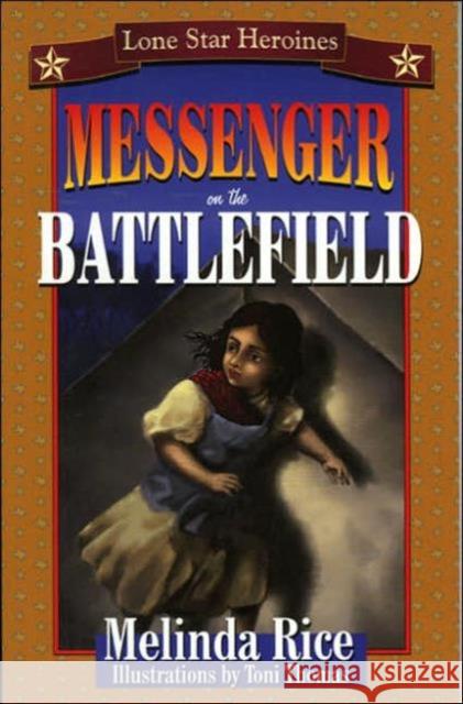 Messenger on the Battlefield Mel Rice Melinda Rice 9781556227882