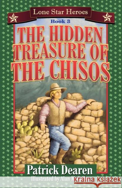 The Hidden Treasure of the Chisos Dearen, Patrick 9781556228292