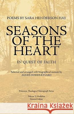 Seasons of the Heart: In Quest of Faith Sara Henderson Hay 9781556350023 Wipf & Stock Publishers