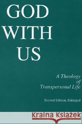 God with Us: A Theology of Transpersonal Life Joseph Haroutunian Dikran Y. Hadidian 9781556350085 Pickwick Publications