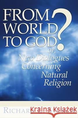 From World to God? Richard Sturch 9781556350535 Resource Publications (OR)