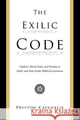 The Exilic Code Kavanagh, Preston 9781556350702 Pickwick Publications