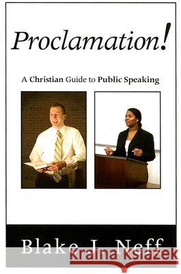 Proclamation! Blake J. Neff 9781556350948 Wipf & Stock Publishers