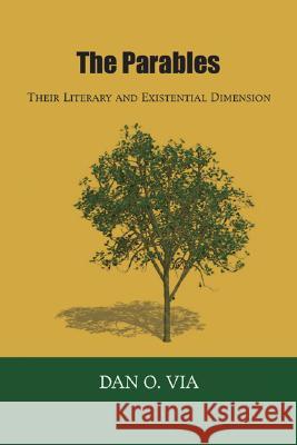 The Parables Via, Dan O. 9781556351198 Wipf & Stock Publishers
