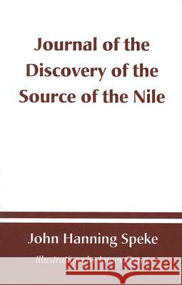 Journal of the Discovery of the Source of the Nile John Hanning Speke James Grant 9781556351914 Wipf & Stock Publishers