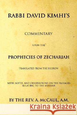 Commentary upon the Prophecies of Zechariah Kimhi, David 9781556353291 Wipf & Stock Publishers