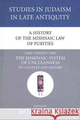 A History of the Mishnaic Law of Purities, Part 22 Jacob Neusner 9781556353437 Wipf & Stock Publishers