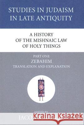 A History of the Mishnaic Law of Holy Things, Part 1 Jacob Neusner 9781556353499 Wipf & Stock Publishers