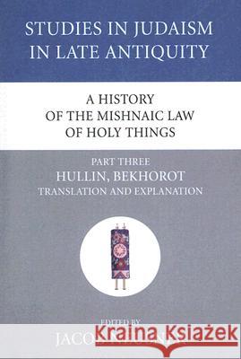 A History of the Mishnaic Law of Holy Things, Part 3 Jacob Neusner 9781556353512 Wipf & Stock Publishers