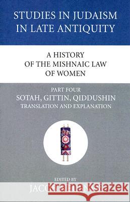 A History of the Mishnaic Law of Women, Part 4 Jacob Neusner 9781556353581 Wipf & Stock Publishers