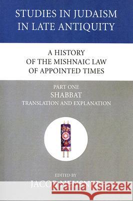 A History of the Mishnaic Law of Appointed Times, Part 1 Jacob Neusner 9781556353604 Wipf & Stock Publishers