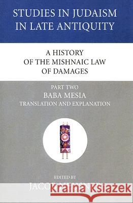 A History of the Mishnaic Law of Damages, Part 2 Jacob Neusner 9781556353666