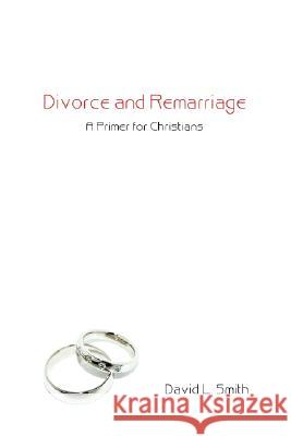 Divorce and Remarriage David L. Smith 9781556354298 Wipf & Stock Publishers