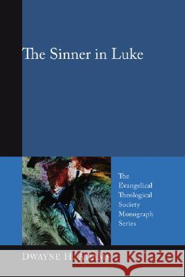 The Sinner in Luke Dwayne H. Adams 9781556354618 Pickwick Publications