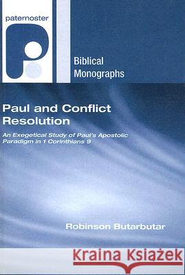 Paul and Conflict Resolution Robinson Butarbutar 9781556354793 Wipf & Stock Publishers