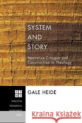 System and Story Gale Heide 9781556354984 Pickwick Publications