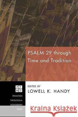Psalm 29 Through Time and Tradition Lowell K. Handy 9781556355295