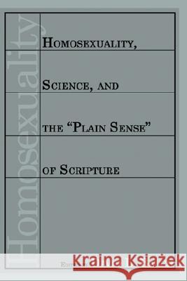 Homosexuality, Science, and the Plain Sense of Scripture David L. Balch 9781556355387 Wipf & Stock Publishers